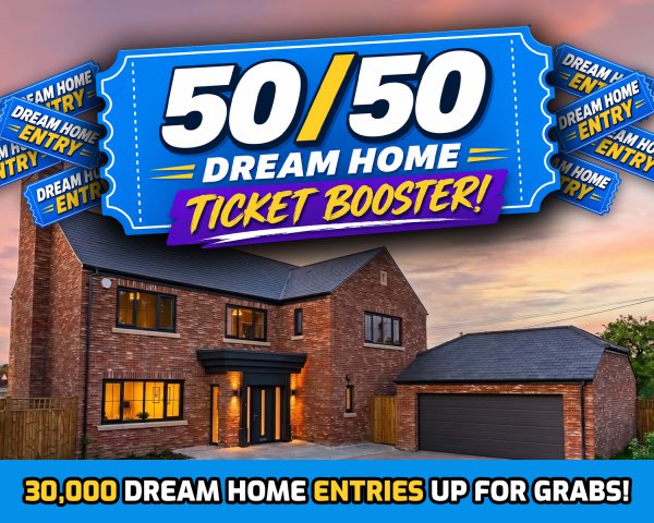 50/50 Dream Home Ticket Booster!