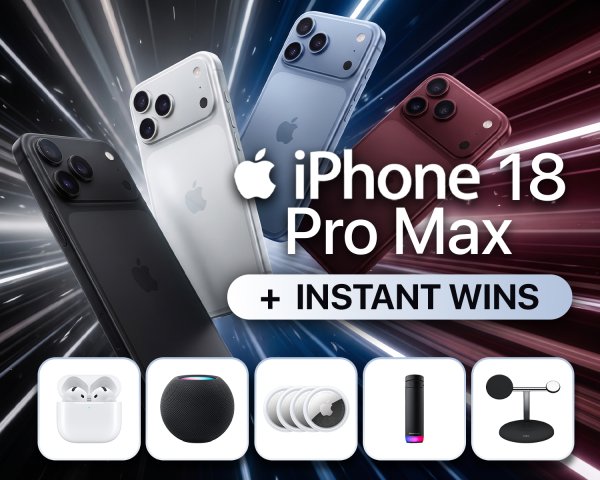 Win An iPhone 18 Pro Max + Instant wins!