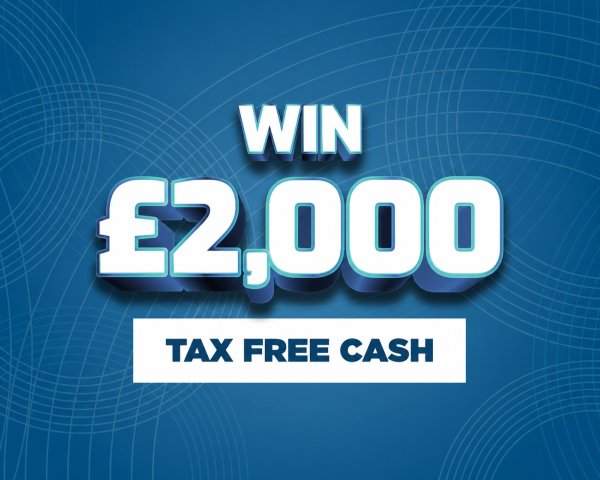 Win £2,000 Tax Free Cash!