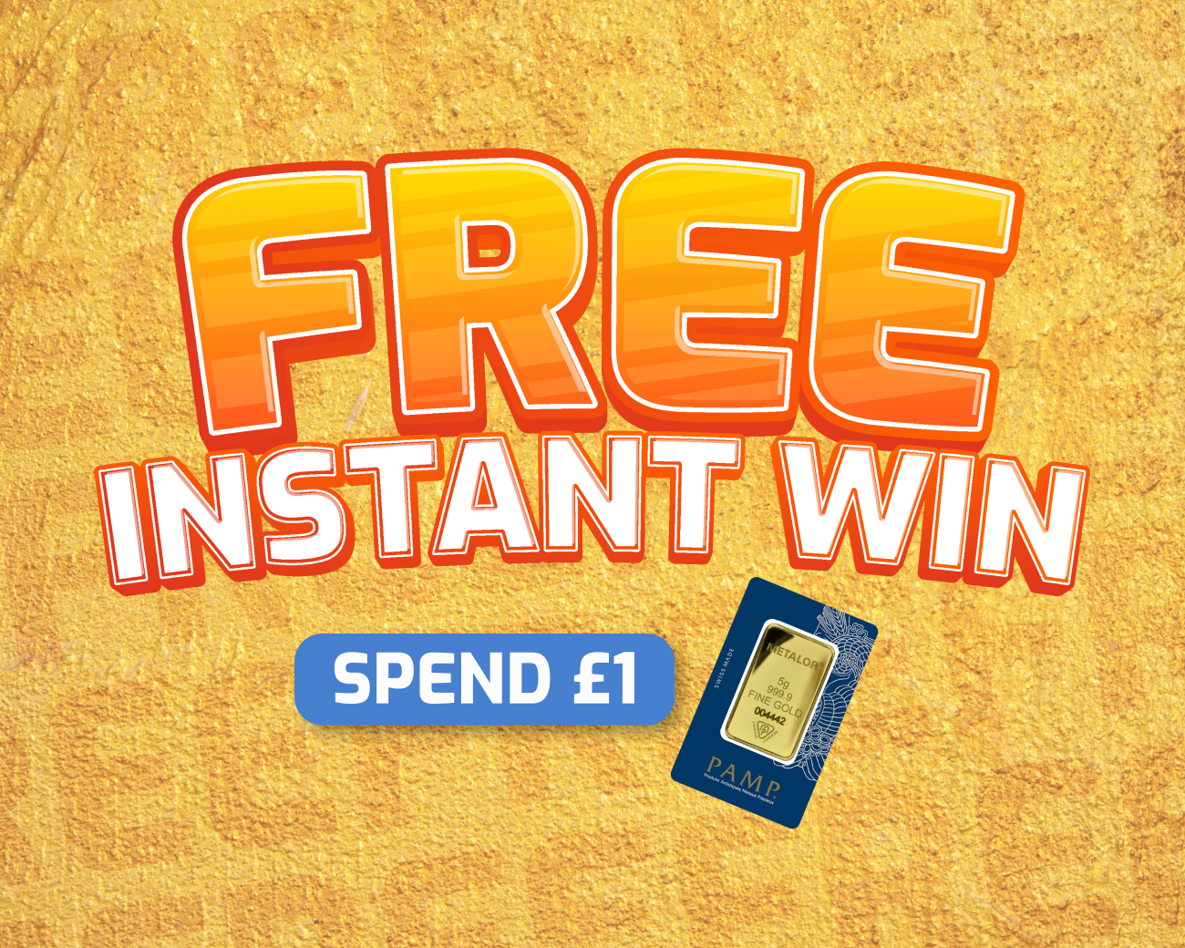 The FREE Daily Instant Win! - 1G Gold Bar End Prize!