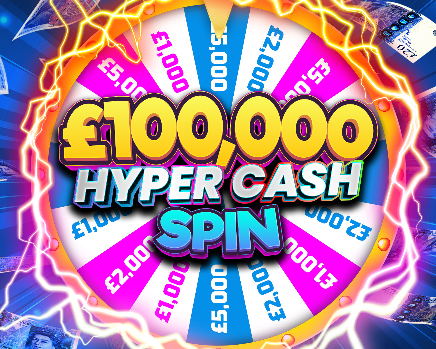 £100,000 Hyper Cash Spin!
