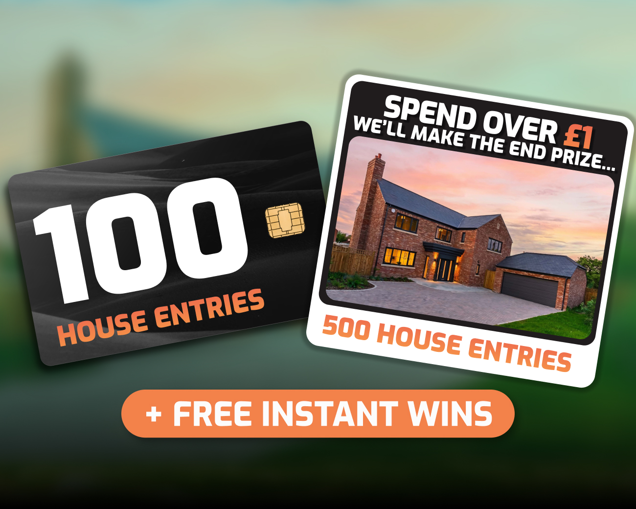 The FREE Daily Instant Win! - 100x House Entries for FREE!