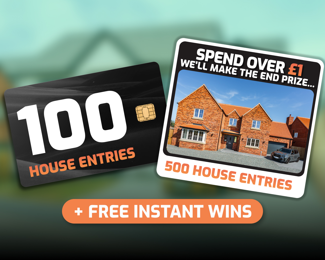 The FREE Daily Instant Win! - 100x House Entries for FREE!